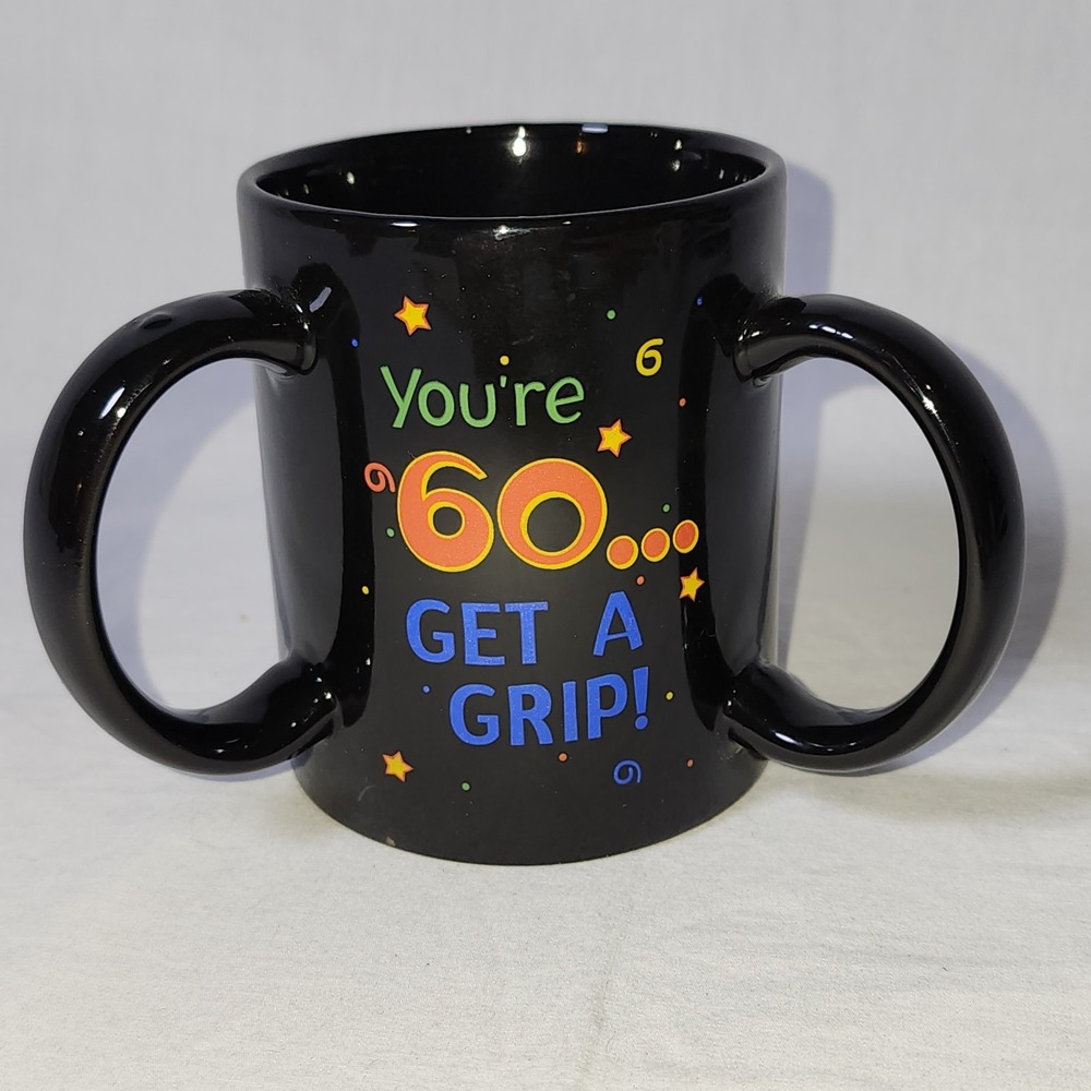 60th Birthday Mug Cup You're 60 Get A Grip 3 Handled Mug, Funny Black Ceramic